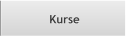 Kurse Kurse